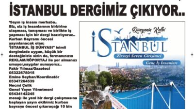 SIK KESİNTİLER SINIR’I SİNİR  EDİYOR!, Azrail’e yakalandı!, İSTANBUL DERGİMİZ ÇIKIYOR.. 