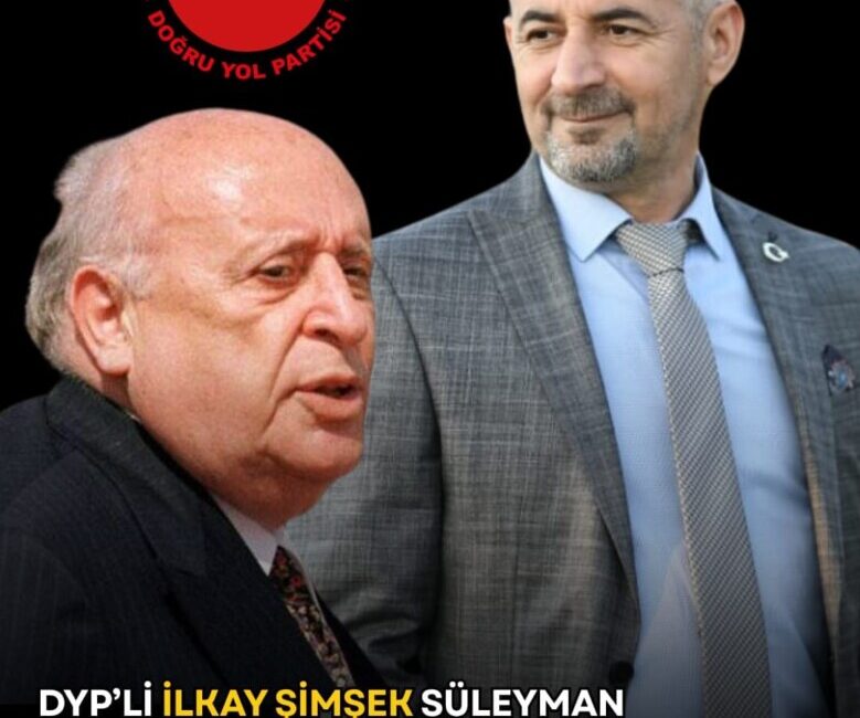 DYP’li İlkay Şimşek; “Milletine Hizmeti Şiar Edinmiş Bir Liderdi”