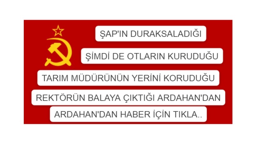 Ardahan’da Kominizim simgesi Örs, Çekiç Dönemi!.. 