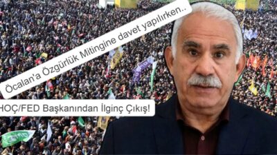 HOÇ/FED BAŞKANI, ÖCALAN’I İŞBİRLİKÇİ OLARAK
