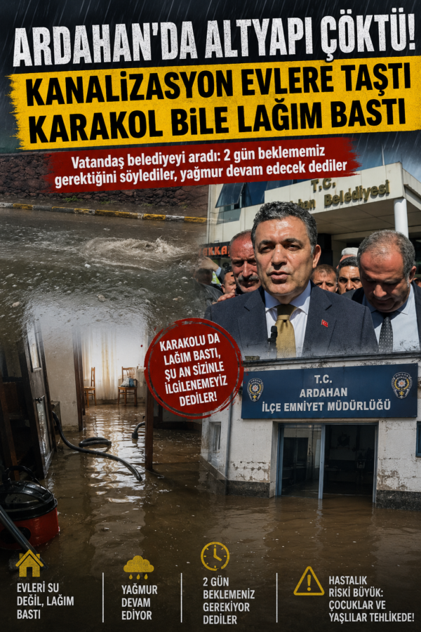 Ardahan’da Altyapı Çöktü! Kanalizasyon Evlere Taştı, Karakol Bile Kurtulamadı